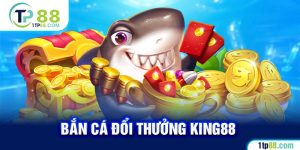 14-ban-ca-doi-thuong-king88_