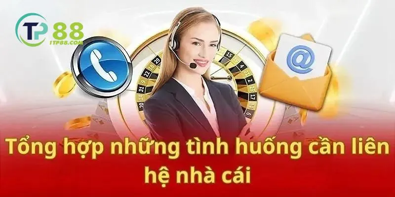 Các trường hợp mà thành viên cần liên hệ TP88 ngay lập tức